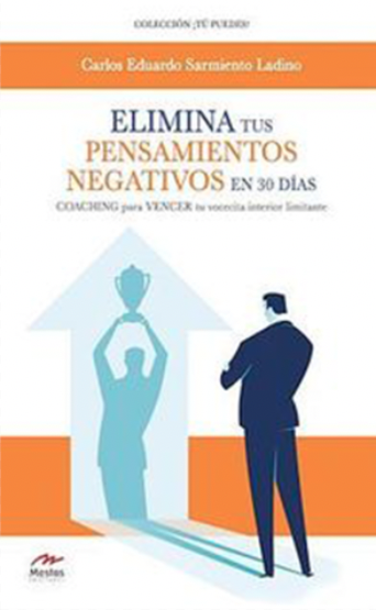 Elimina tus Pensamientos Negativos en 30 Días